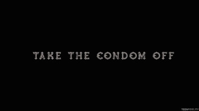 Nickey Huntsman - Take the Condom Off 8