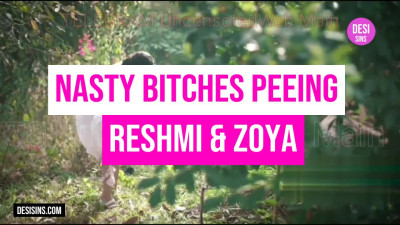 Reshmi Nair and Zoya Rathore - Nasty Bitches Peeing