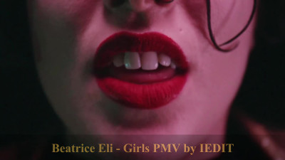 Beatrice Eli - Girls PMV by IEDIT