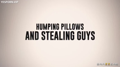 Humping Pillows And Stealing Guys